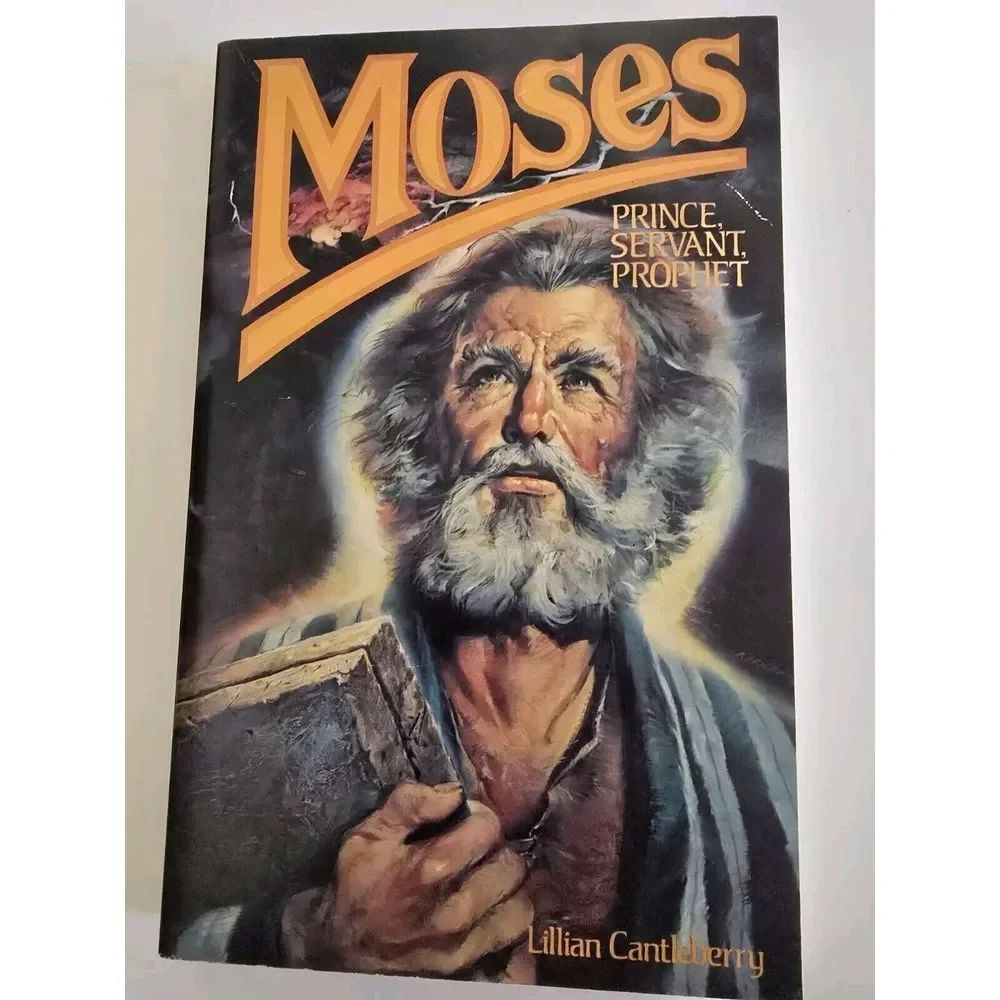 Moses: Prince, Servant, Prophet by Lillian Cantleberry 1985 Vintage Paperback